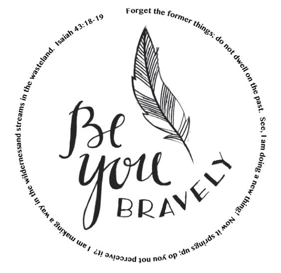 be you bravely